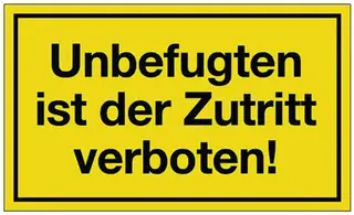 Hinweiszeichen Unbefugten ist der Zutritt verboten L250xB150mm gelb