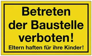 Hinweiszeichen Betreten der Baustelle verboten L250xB150mm gelb schwarz Ku.
